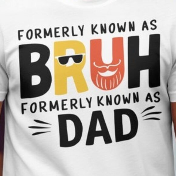 Formerly Known Bruh Humorous Father's Day Gift, Funny Dad T-Shirt - Picture 2 of 4